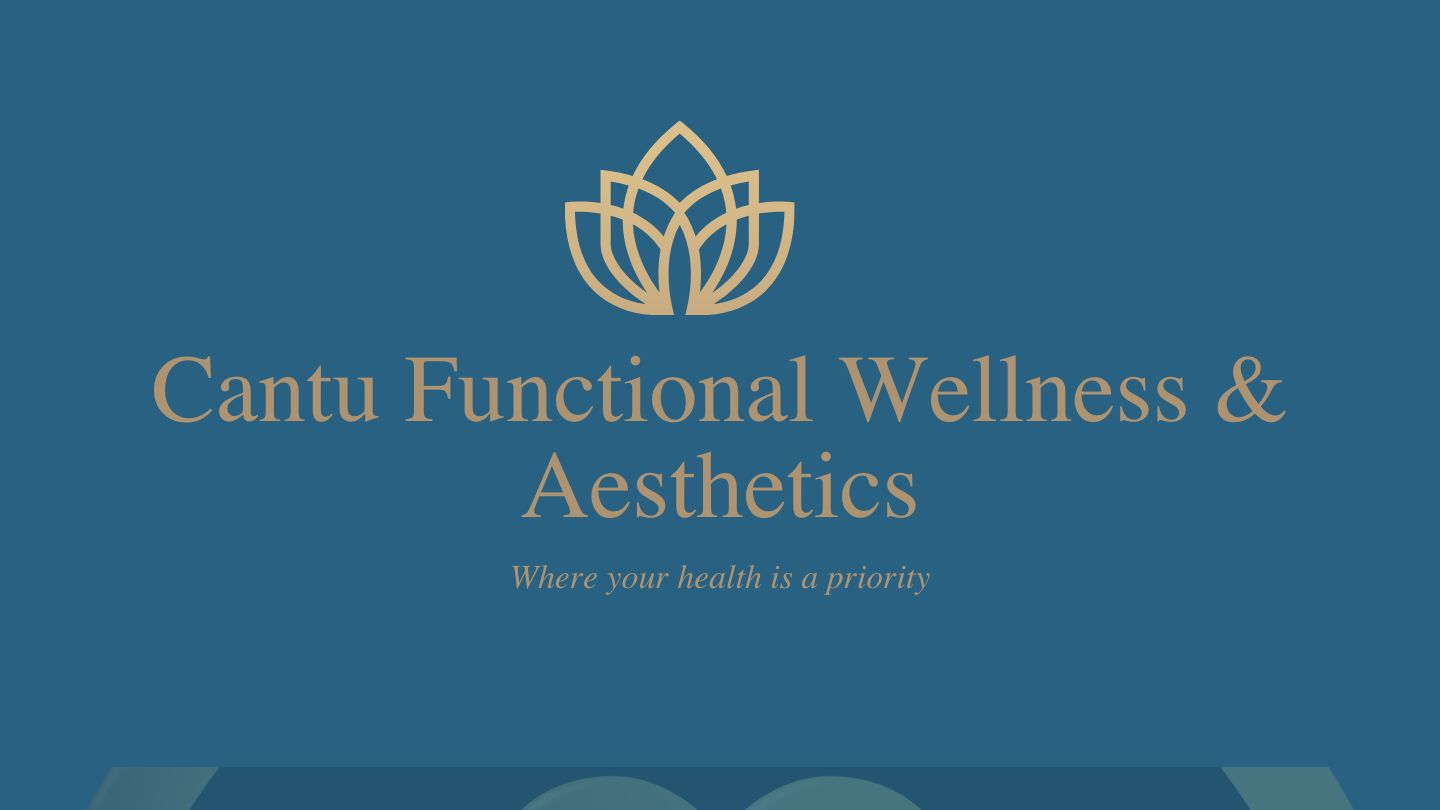Cantu Functional Wellness & Aesthetics