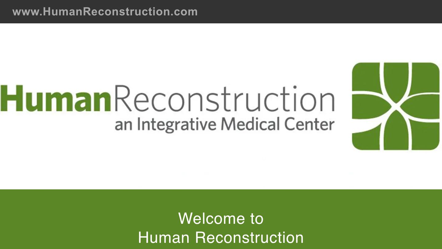 Human Reconstruction: An Integrative Medical Center