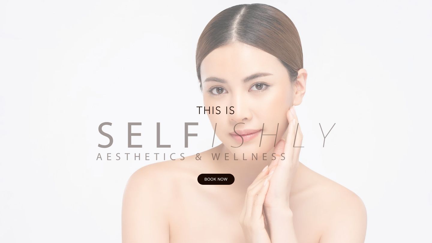 SELFishly Aesthetics & Wellness